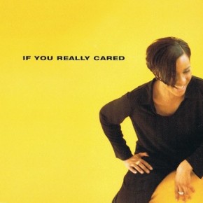 If You Really Cared (Single) 1996